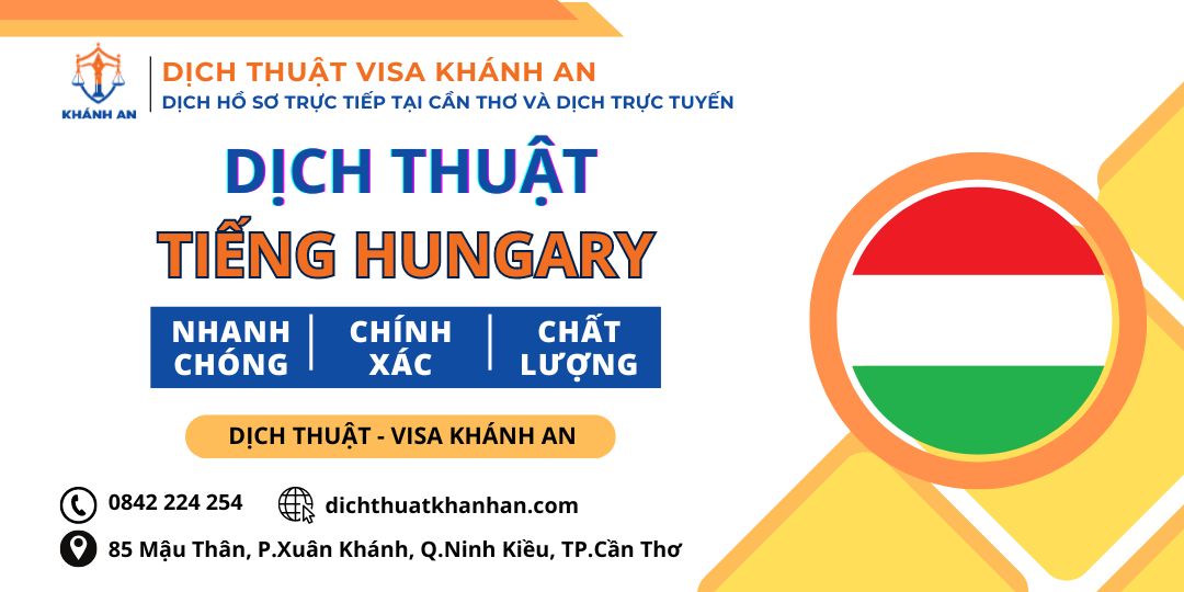 Dịch tiếng Hungary tại Cần Thơ - Dịch thuật Khánh An