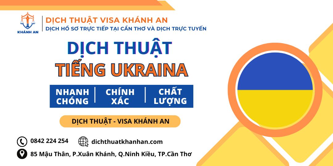 Dịch thuật tiếng Ukraina tại Cần Thơ - Dịch thuật Khánh An