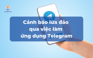 Lừa đảo việc làm qua ứng dụng Telegram - dichthuatkhanhan -1