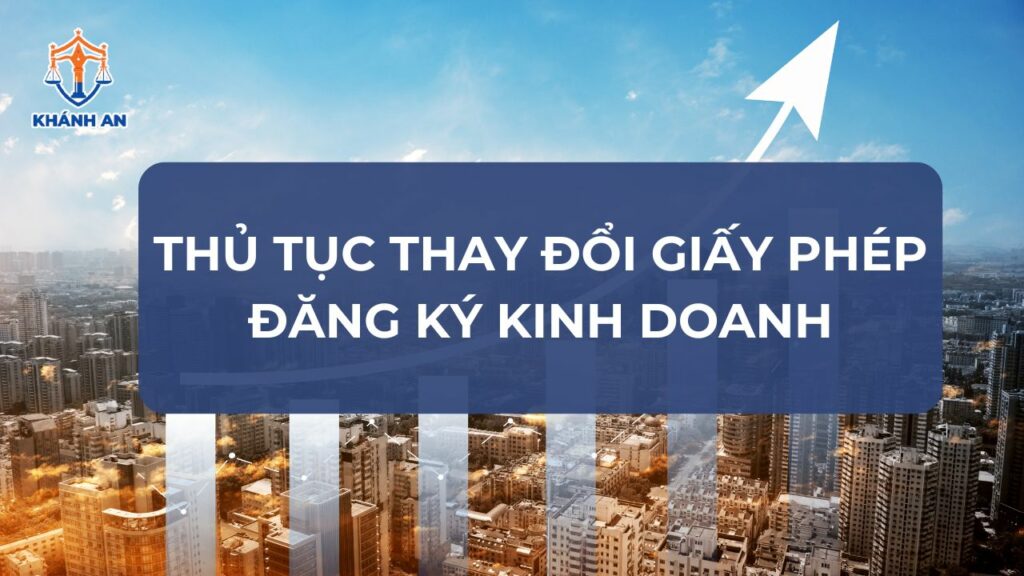 Thủ tục thay đổi giấy phép đăng ký kinh doanh