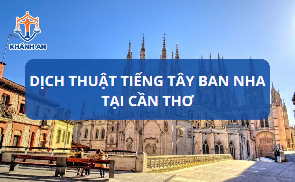 Dịch thuật tiếng Tây Ban Nha tại Cần Thơ