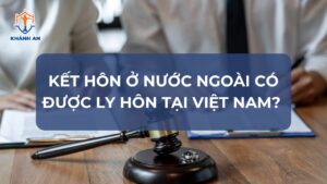 Kết hôn ở nước ngoài được ly hôn tại Việt Nam không?