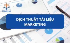 Dịch thuật tài liệu Marketing tại Cần Thơ - Dịch thuật Khánh An