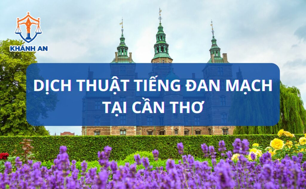 Dịch tiếng Đan Mạch tại Cần Thơ