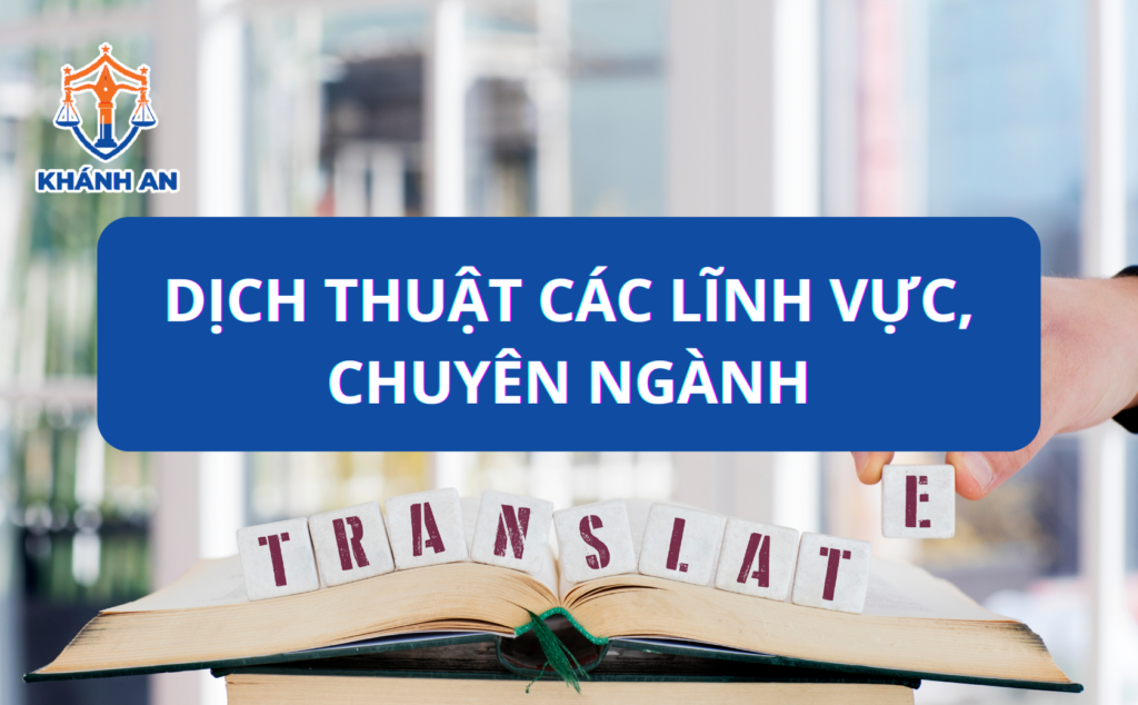 Dịch thuật các lĩnh vực, chuyên ngành