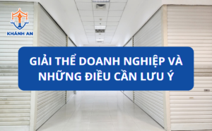 Giải thể doanh nghiệp và những điều cần lưu ý