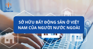 So huu bat dong san o Viet Nam cua nguoi nuoc ngoai