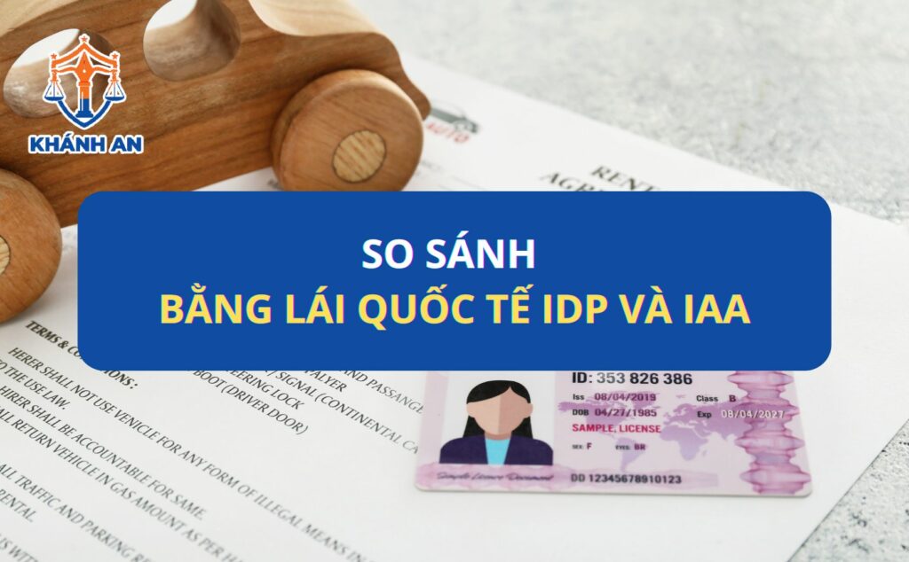 So sánh bằng lái quốc tế IDP và IAA
