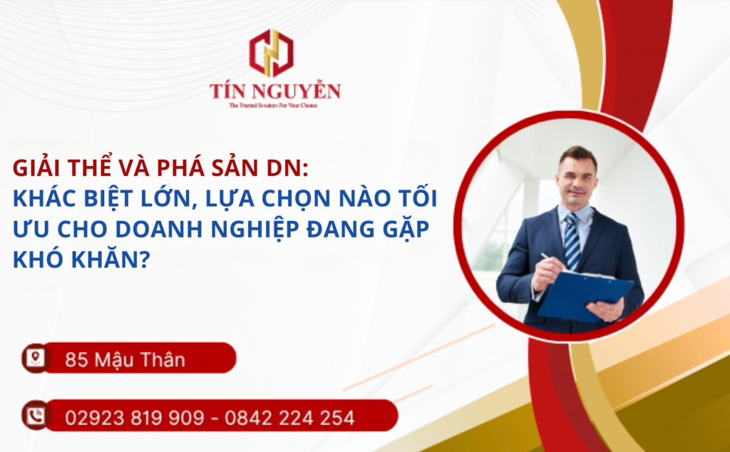 Giải thể và Phá sản doanh nghiệp: Khác biệt lớn, lựa chọn nào tối ưu cho doanh nghiệp đang gặp khó khăn?