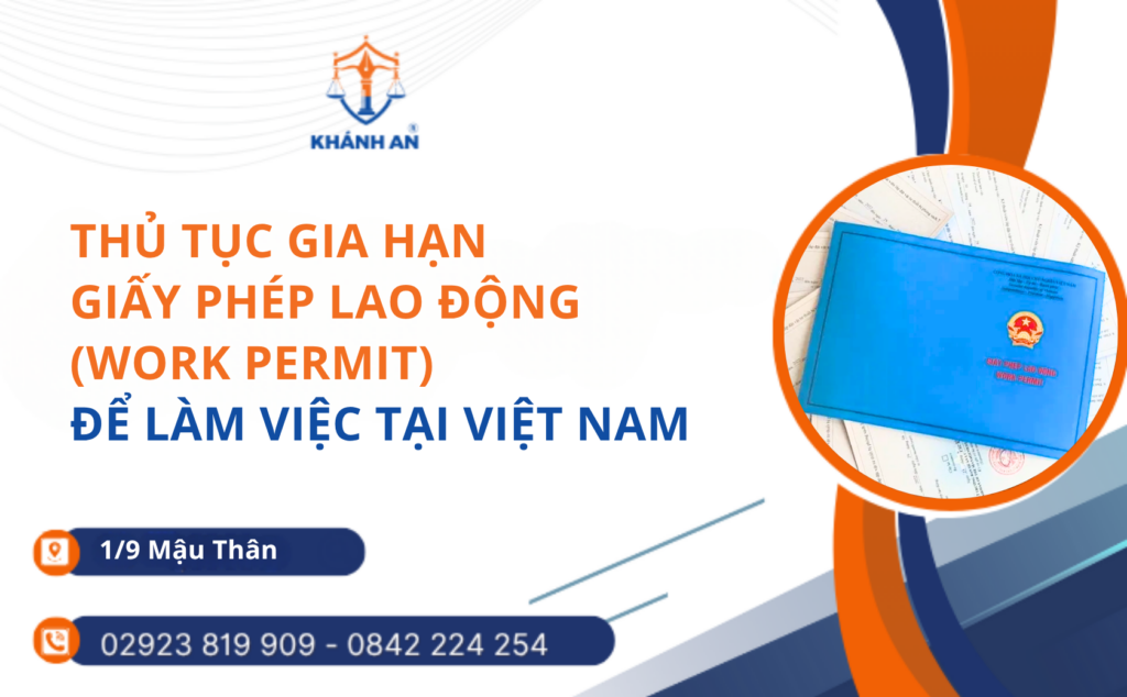 Thủ tục gia hạn Giấy phép lao động để làm việc tại Việt Nam