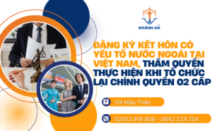 ĐĂNG KÝ KẾT HÔN CÓ YẾU TỐ NƯỚC NGOÀI TẠI VIỆT NAM