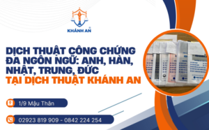 dich-thuat-cong-chung-da-ngon-ngu-anh-han-nhat-trung-duc-tai-dich-thuat-khanh-an