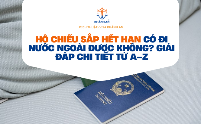 hộ chiếu sắp hết hạn có đi nước ngoài được không